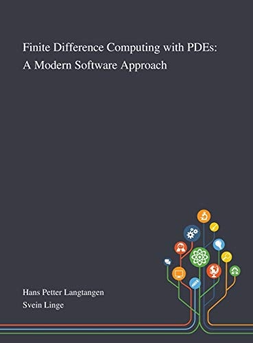 Finite Difference Computing With PDEs A Modern Software Approach
