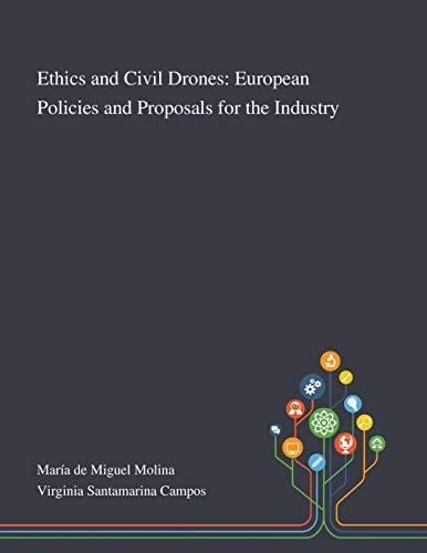 Ethics and Civil Drones European Policies and Proposals for the Industry