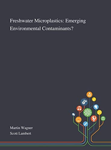 Freshwater Microplastics Emerging Environmental Contaminants?