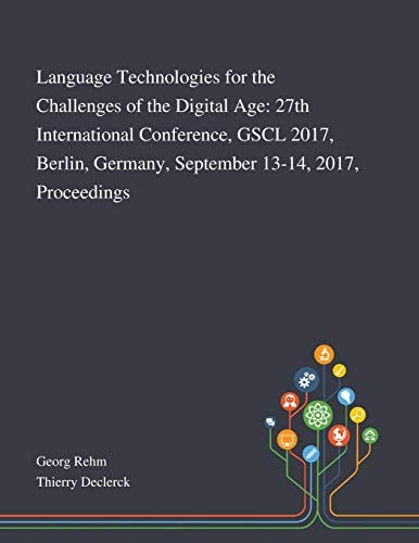 Language Technologies for the Challenges of the Digital Age 27th International Conference, GSCL 2017, Berlin, Germany, September 13-14, 2017, Proceedings