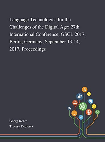 Language Technologies for the Challenges of the Digital Age 27th International Conference, GSCL 2017, Berlin, Germany, September 13-14, 2017, Proceedings