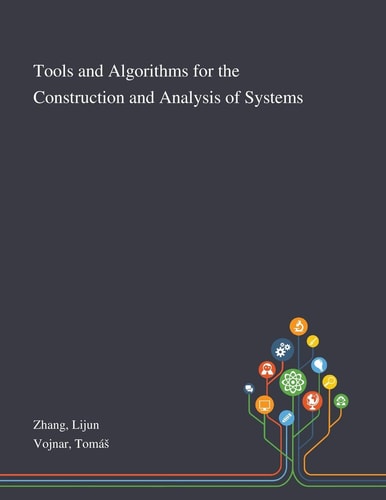 Tools and Algorithms for the Construction and Analysis of Systems