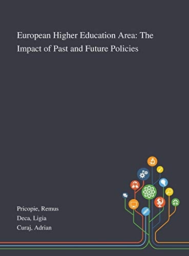 European Higher Education Area The Impact of Past and Future Policies
