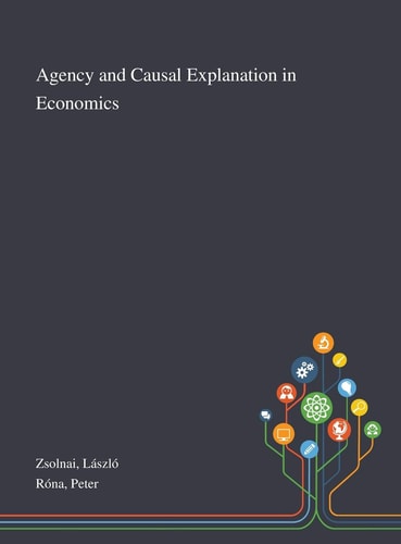 Agency and Causal Explanation in Economics