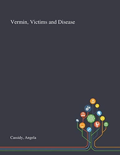 Vermin, Victims and Disease