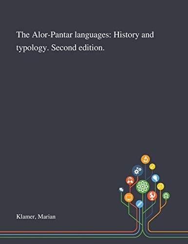 The Alor-Pantar Languages History and Typology. Second Edition.