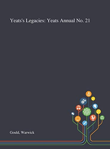 Yeats's Legacies Yeats Annual No. 21