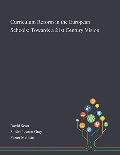Curriculum Reform in the European Schools Towards a 21st Century Vision