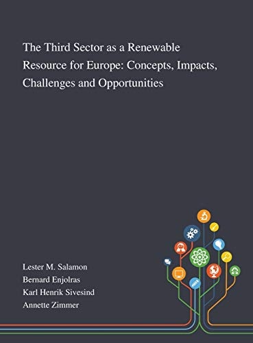 The Third Sector as a Renewable Resource for Europe Concepts, Impacts, Challenges and Opportunities