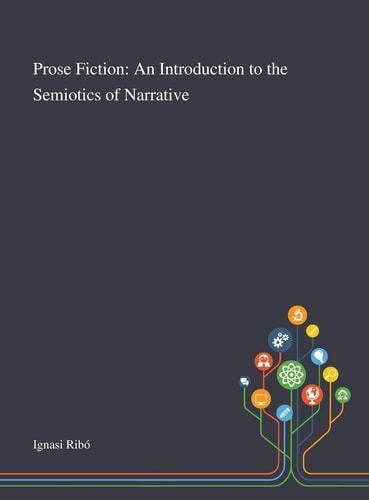 Prose Fiction An Introduction to the Semiotics of Narrative
