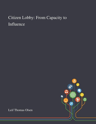 Citizen Lobby From Capacity to Influence