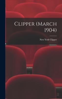 Clipper (March 1904)
