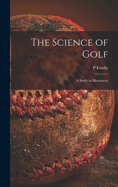 The Science of Golf: a Study in Movement