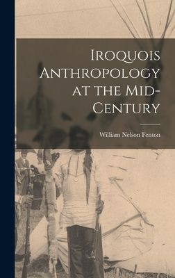 Iroquois Anthropology at the Mid-century