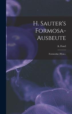 H. Sauters Formosa-Ausbeute: Formicidae (Hym.).