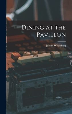 Dining at the Pavillon