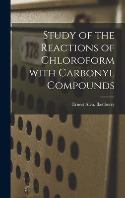 Study of the Reactions of Chloroform With Carbonyl Compounds