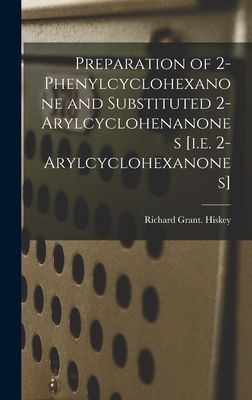 Preparation of 2-phenylcyclohexanone and Substituted 2-arylcyclohenanones [i.e. 2-arylcyclohexanones]