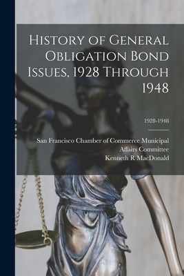 History of General Obligation Bond Issues, 1928 Through 1948; 1928-1948