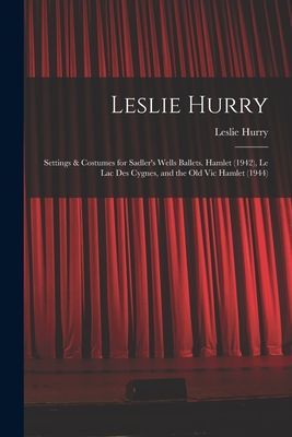 Leslie Hurry: Settings & Costumes for Sadlers Wells Ballets. Hamlet (1942), Le Lac Des Cygnes, and the Old Vic Hamlet (1944)