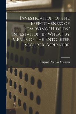 Investigation of the Effectiveness of Removing hidden Infestation in Wheat by Means of the Entoleter Scourer-aspirator
