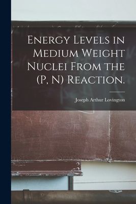 Energy Levels in Medium Weight Nuclei From the (p, N) Reaction.