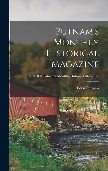 Putnams Monthly Historical Magazine; 1893-1894 Putnams monthly historical magazine