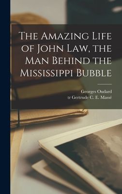 The Amazing Life of John Law, the Man Behind the Mississippi Bubble
