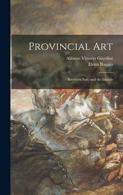 Provincial Art: Southern Italy and the Islands