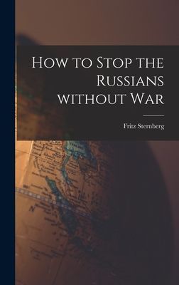 How to Stop the Russians Without War