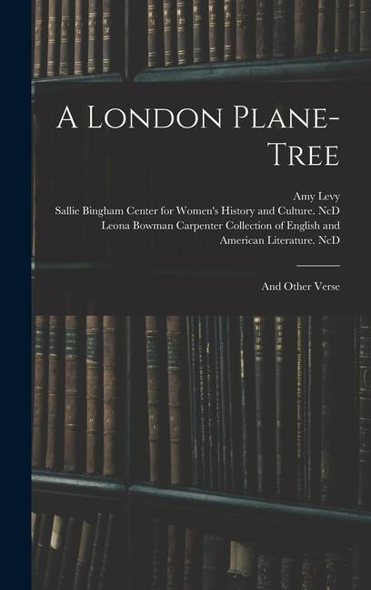 A London Plane-tree: and Other Verse