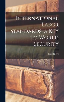 International Labor Standards, a Key to World Security