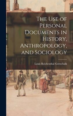The Use of Personal Documents in History, Anthropology, and Sociology