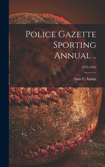 Police Gazette Sporting Annual ..; 1913-1914