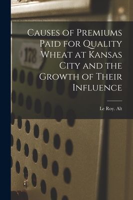 Causes of Premiums Paid for Quality Wheat at Kansas City and the Growth of Their Influence