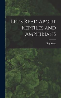 Lets Read About Reptiles and Amphibians