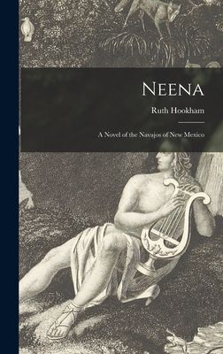 Neena: a Novel of the Navajos of New Mexico