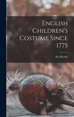English Childrens Costume Since 1775