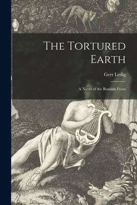 The Tortured Earth; a Novel of the Russian Front