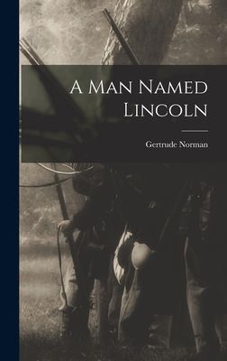 A Man Named Lincoln