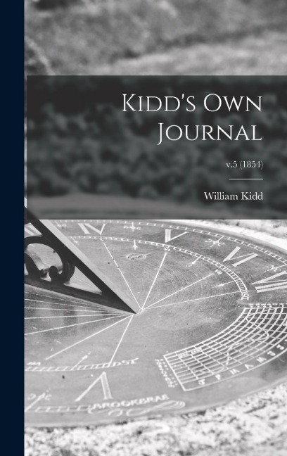 Kidd's Own Journal; v.5 (1854)