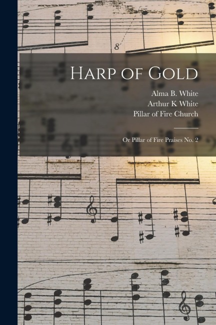 Harp of Gold: or Pillar of Fire Praises No. 2