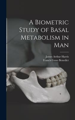 A Biometric Study of Basal Metabolism in Man