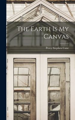 The Earth is My Canvas