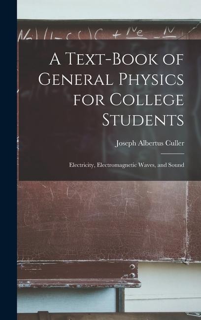 A Text-book of General Physics for College Students: Electricity, Electromagnetic Waves, and Sound