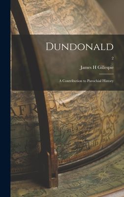 Dundonald: a Contribution to Parochial History; 2