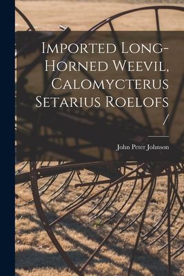 Imported Long-horned Weevil, Calomycterus Setarius Roelofs /