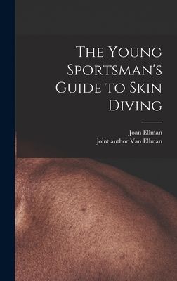 The Young Sportsmans Guide to Skin Diving