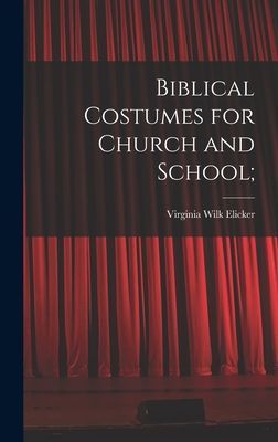 Biblical Costumes for Church and School;