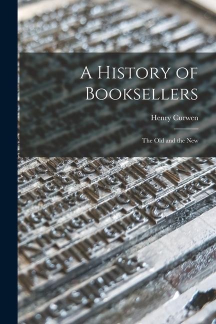 A History of Booksellers: the Old and the New